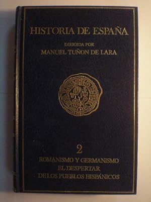 Immagine del venditore per Historia de Espaa 2. Romanismo y Germanismo. El despertar de los pueblos hispnicos venduto da Librera Antonio Azorn