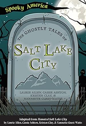 Immagine del venditore per The Ghostly Tales of Salt Lake City (Spooky America) venduto da Reliant Bookstore