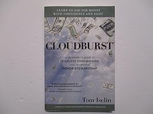 Seller image for CLOUDBURST: a rainmaker's guide to FEARLESS FUNDRAISING and exceptional DONOR STEWARDSHIP for sale by Reliant Bookstore