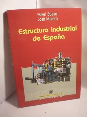 Imagen del vendedor de Estructura industrial de Espaa a la venta por Librera Antonio Azorn