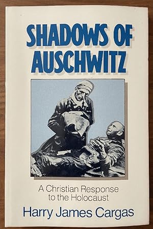 Seller image for Shadows of Auschwitz: A Christian Response to the Holocaust for sale by PorterMonkey Books