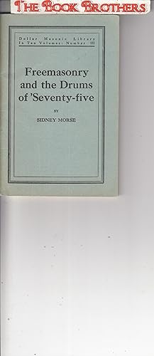 Seller image for Freemasonry and the Drums of Seventy-five for sale by THE BOOK BROTHERS