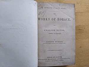 q horatti flacci opera The works of Horace, with English notes, original and selected.