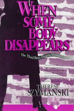 Imagen del vendedor de When Some Body Disappears: A Brett Higgins Mystery a la venta por WeBuyBooks