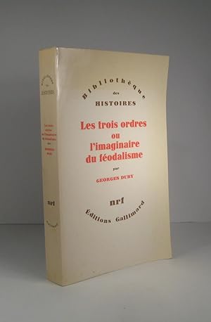 Les trois ordres ou l'imaginaire du féodalisme