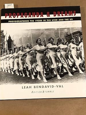 Imagen del vendedor de Propaganda & Dreams Photographing the 1930's in the USSR and the US Edition Stemmle a la venta por Carydale Books