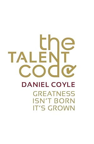 Imagen del vendedor de The Talent Code: Greatness Isn't Born. It's Grown. a la venta por Lake Country Books and More