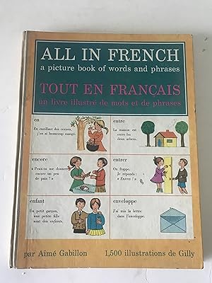 All In French - Tout en Francais: A Picture Book of Words and Phrases
