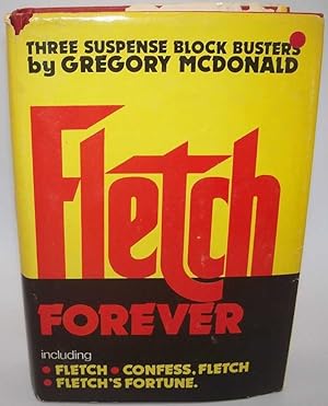 Imagen del vendedor de Fletch Forever: Fletch, Confess Fletch, Fletch's Fortune a la venta por Easy Chair Books