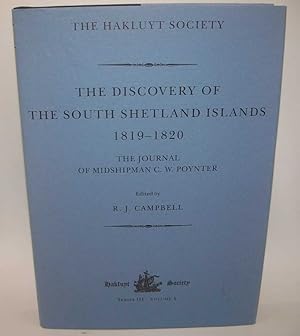 Imagen del vendedor de The Discovery of the South Shetland Islands: The Voyages of the Brig Williams 1819-1820 as Recorded in Contemporary Documents and the Journal of Midshipman C.W. Poynter (The Hakluyt Society Third Series No. 4) a la venta por Easy Chair Books