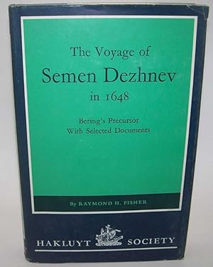 Imagen del vendedor de The Voyage of Semen Dezhnev in 1648: Bering's Precursor (The Hakluyt Society Second Series No. 159) a la venta por Easy Chair Books