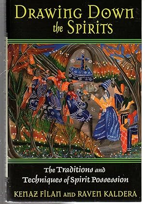 Immagine del venditore per Drawing Down the Spirits: The Traditions and Techniques of Spirit Possession venduto da EdmondDantes Bookseller