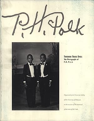 Seller image for Through These Eyes The Photographs of P. H. Polk: Organized by the University Gallery of the University of Delaware on the Occasion of the Centennial of the Birth of P. H. Polk for sale by Masalai Press