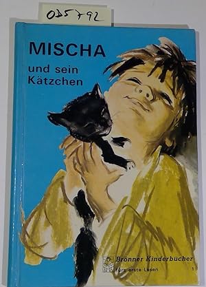 Mischa und sein Kätzchen - Brönner Kinderbücher fürs erste Lesen 1