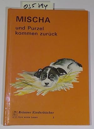 Immagine del venditore per Mischa und Purzel kommen zurck - Brnner Kinderbcher frs erste Lesen 3 venduto da Antiquariat Trger