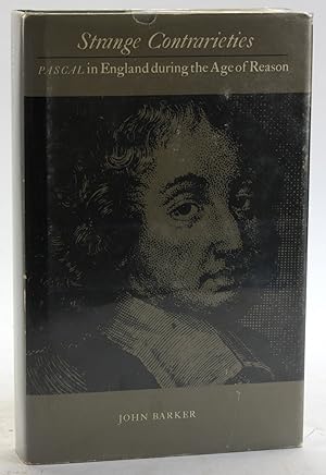 Imagen del vendedor de STRANGE CONTRARIETIES: Pascal in England During the Age of Reason a la venta por Arches Bookhouse