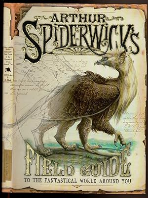 Seller image for ARTHUR SPIDERWICK'S FIELD GUIDE TO THE FANTASTICAL WORLD AROUND YOU for sale by Circle City Books