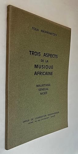 Trois Aspects De La Musique Africaine: Mauritanie, Sénégal, Niger