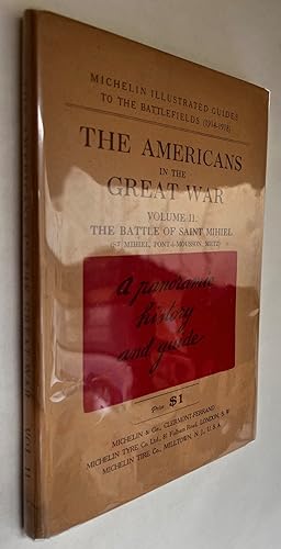 The Americans in the Great War. Volume II. The Battle of Saint Mihiel (St. Mihiel, Pont-a-Mousson...