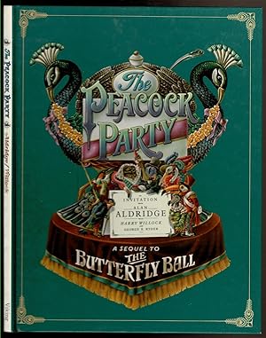 Bild des Verkufers fr THE PEACOCK PARTY A Sequel to the Butterfly Ball and Grasshopper's Feast. zum Verkauf von Circle City Books