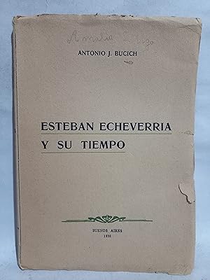 Esteban Echeverria y su Tiempo