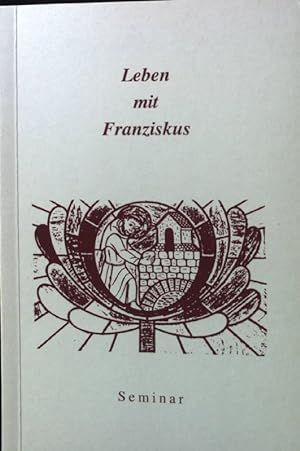 Bild des Verkufers fr Leben mit Franziskus. Seminar. zum Verkauf von books4less (Versandantiquariat Petra Gros GmbH & Co. KG)