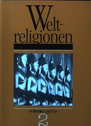 Bild des Verkufers fr Weltreligionen. Missio-Reihe. Bd. 2 zum Verkauf von books4less (Versandantiquariat Petra Gros GmbH & Co. KG)
