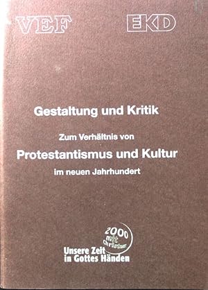 Seller image for Gestaltung und Kritik. Zum Verhltnis von Protestantismus und Kultur im neuen Jahrhundert. for sale by books4less (Versandantiquariat Petra Gros GmbH & Co. KG)