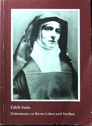 Bild des Verkufers fr Edith Stein. Dokumente zu ihrem Leben und Sterben. zum Verkauf von books4less (Versandantiquariat Petra Gros GmbH & Co. KG)