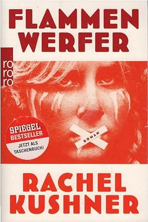 Seller image for Flammenwerfer : Roman. Rachel Kushner ; aus dem Englischen von Bettina Abarbanell / Rororo ; 23883 for sale by Schrmann und Kiewning GbR