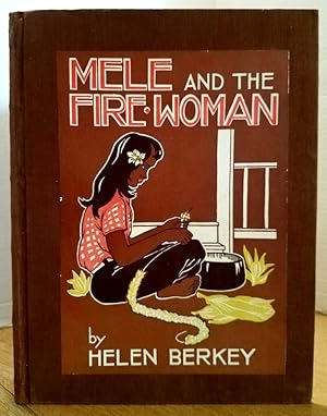 Seller image for MELE AND THE FIRE WOMAN for sale by MARIE BOTTINI, BOOKSELLER