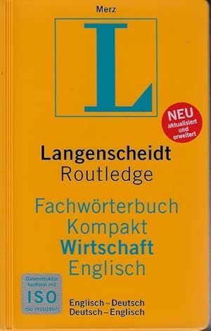 Bild des Verkufers fr Langenscheidt Routledge, Fachwrterbuch kompakt Wirtschaft Englisch : Englisch-Deutsch, Deutsch-Englisch. von zum Verkauf von Versandantiquariat Sylvia Laue