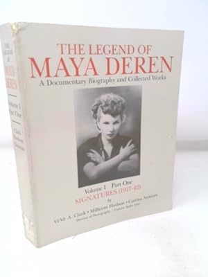 Seller image for The Legend of Maya Deren, Vol 1 Part 1: Signatures (1917-1942) for sale by ThriftBooksVintage