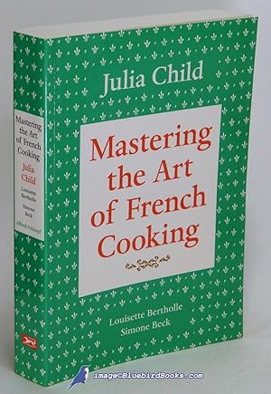 Mastering the Art of French Cooking, Volume One: The 40th Anniversary Edition