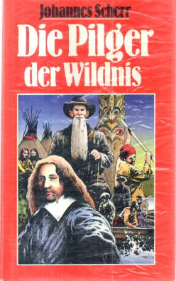 Die Pilger der Wildnis.