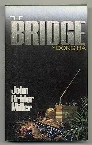 Seller image for The Bridge at Dong Ha for sale by Between the Covers-Rare Books, Inc. ABAA