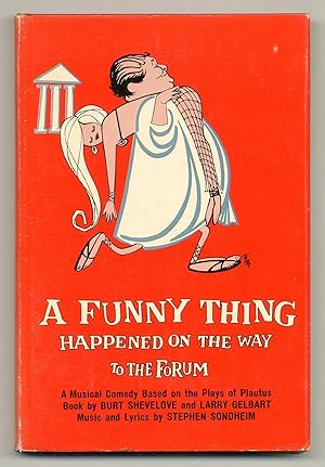Bild des Verkufers fr A Funny Thing Happened on the Way to the Forum: A Musical Comedy Based on the Plays of Plautus zum Verkauf von Between the Covers-Rare Books, Inc. ABAA
