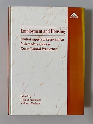 Employment and Housing: Central Aspects of Urbanization in Secondary Cities in Cross-Cultural Per...