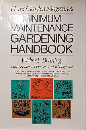 Bild des Verkufers fr Minimum Maintenance Gardening Handbook zum Verkauf von The Book House, Inc.  - St. Louis