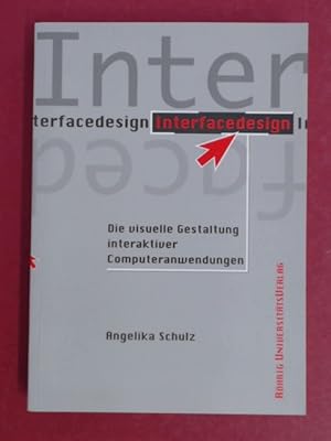 Interfacedesign. Die visuelle Gestaltung interaktiver Computeranwendungen.