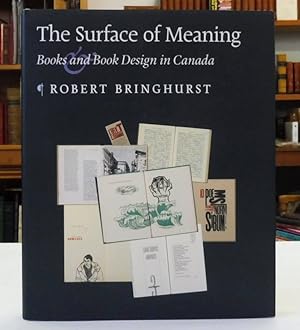 Seller image for The Surface of Meaning: Books and Book Design in Canada for sale by Back Lane Books