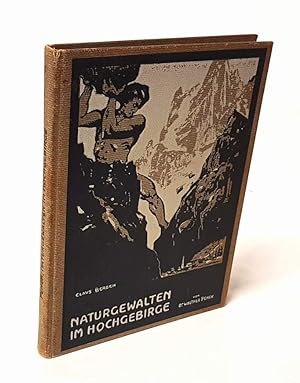 Bild des Verkufers fr Naturgewalten im Hochgebirge. Mit 6 Abbildungen im Text und 30 Abbildungen auf Tafeln. zum Verkauf von Antiquariat Dennis R. Plummer