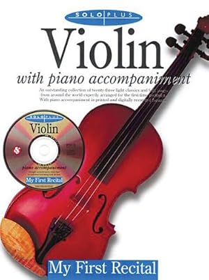Bild des Verkufers fr Solo Plus: My 1st Recital for Violin with Piano Accompaniment zum Verkauf von WeBuyBooks