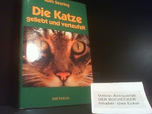 Image du vendeur pour Die Katze - geliebt und verteufelt. [Alle Fotos von Ruth Seering] mis en vente par Der Buchecker