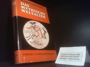 Imagen del vendedor de Das mythische Weltalter : Bachofens romant. Deutung d. Altertums. Mit e. Nachw.: Bachofen u.d. Religionsgeschichte a la venta por Der Buchecker