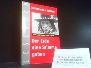 Indianische Welten: der Erde eine Stimme geben : Texte von Indianern aus Nordamerika. hrsg. von C...