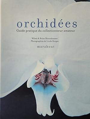 Orchidées: Guide pratique du collectionneur pour les sélectionner et les cultiver