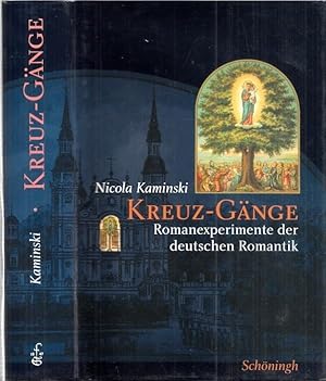 Immagine del venditore per Kreuz-Gnge (Kreuzgnge) - Romanexperimente der deutschen Romantik. venduto da Antiquariat Carl Wegner
