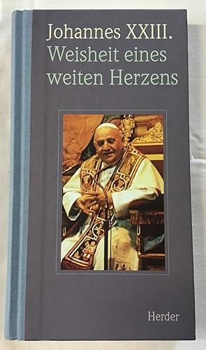 Bild des Verkufers fr Weisheit eines weiten Herzens : Zur Seligsprechung des Papstes am 3. September 2000. zum Verkauf von Antiquariat Peda