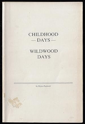 Childhood Days Wildwood Days (Growing up in Lavaca County) [SIGNED]